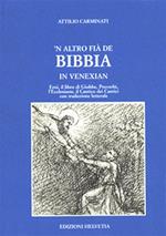 'N altro fià de Bibbia in venexian. Eroi, il libro di Giobbe, Proverbi, l'Ecclesiaste, il Cantico dei Cantici