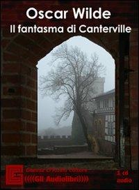 Il fantasma di Canterville. Audiolibro. CD Audio - Oscar Wilde - copertina