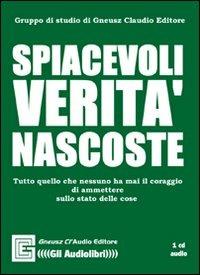 Spiacevoli verità nascoste. Audiolibro. CD Audio - copertina