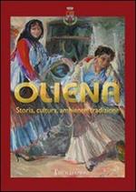 Oliena. Storia, cultura, ambiente, tradizioni