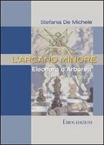 L'arcano minore. Eleonora d'Arborea tra mito e realtà