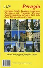 Perugia. Corciano, Deruta, Torgiano, Marsciano, Passignano sul Trasimeno, Paciano, Piegaro, Castiglione del Lago, Città della Pieve, Magione, Tuoro, Cortona