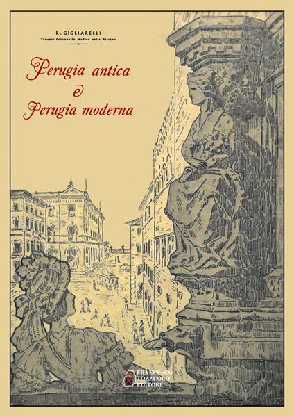 Perugia antica e Perugia moderna - Raniero Gigliarelli - copertina