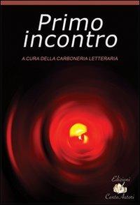 Primo incontro - Carboneria letteraria - copertina