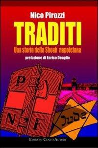 Traditi. Una storia della Shoah napoletana - Nico Pirozzi - copertina