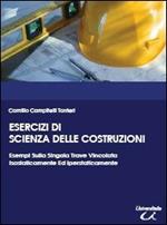 Esercizi di scienza delle costruzioni, esempi sulla singola trave vincolata isostaticamente ed iperstaticamente