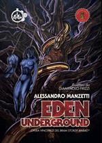 Eden underground. Ediz. italiana