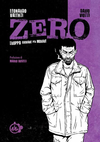 Zero. Troppo giovane per morire - Leonardo Valenti,Dario Viotti - copertina