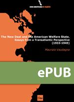 The new deal and the American Welfare State. Essays from a transatlantic perspective (1933-1945)