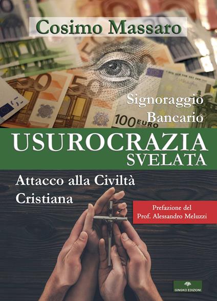 Usurocrazia svelata. Signoraggio Bancario. Attacco alla civilità cristiana - Cosimo Massaro - copertina