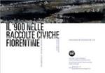 Il 900 nelle raccolte civiche fiorentine