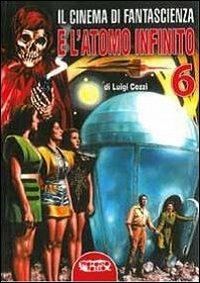 Il cinema di fantascienza e l'atomo infinito - Luigi Cozzi - copertina