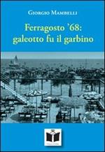 Ferragosto '68. Galeotto fu il garbino. Ragazzi e ragazze sul mare di Cervia