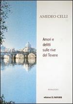 Amori e delitti sulle rive del Tevere