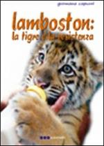 Lambston. La tigre e la resistenza