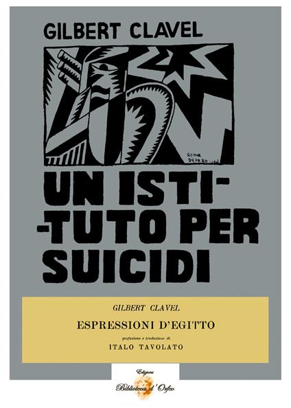 Un istituto per suicidi e espressioni d'Egitto - Gilbert Clavel - copertina