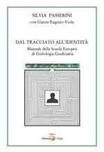 Dal tracciato all'identità. Manuale della Scuola Europea di Grafologia Giudiziaria