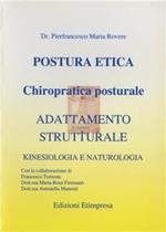 Postura etica. Chiropratica posturale. Adattamento strutturale kinesiologia e naturologia