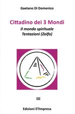 Cittadino dei 3 mondi. Vol. 3: mondo spirituale. Tentazioni (Zolfo), Il.