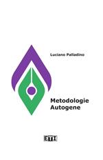 Metodologie autogene. Il bisogno di quiete e raccoglimento come esperienza creativa