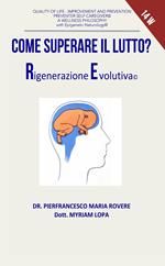 Come superare il lutto? Rigenerazione evolutiva