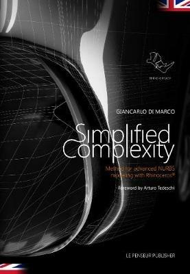 Simplified complexity. Method for advanced NURBS modeling with Rhinoceros - Giancarlo Di Marco - copertina