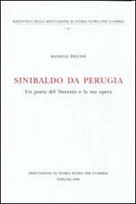 Sinibaldo da Perugia. Un poeta del Trecento e la sua opera