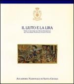 Il liuto e la lira. Verso un recupero del Museo Strumentale dell'Accademia Nazionale di Santa Cecilia