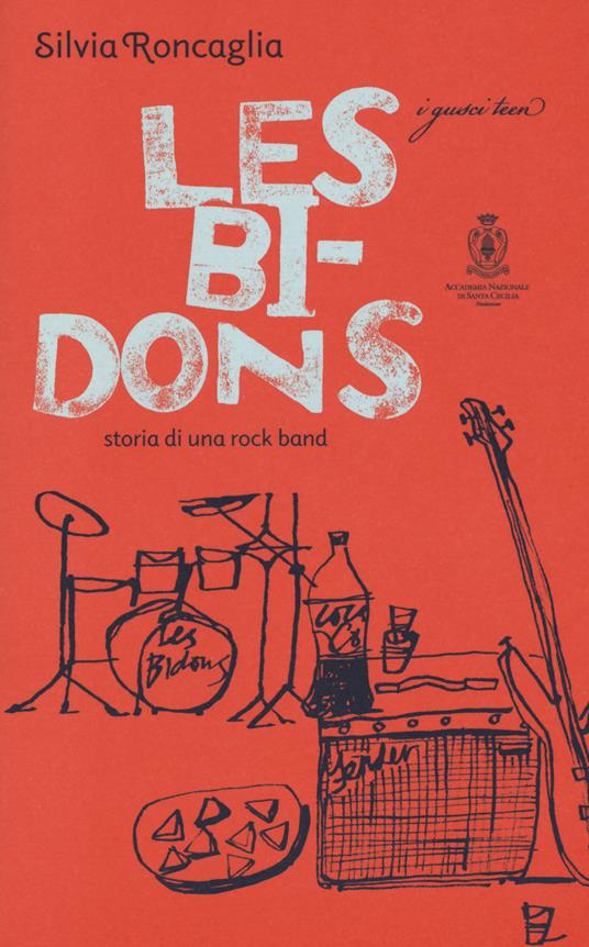 Les Bidons. Storia di una rock band - Silvia Roncaglia - copertina