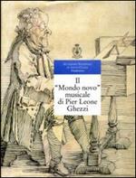 Il «Mondo novo» musicale di Pier Leone Ghezzi