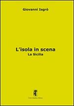 L'isola in scena. La Sicilia