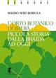 L'orto botanico di Brera. Piccola storia dalla braida ad oggi