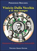 Vinicio Dalla Vecchia e il suo tempo. Frammenti di una stagione memorabile