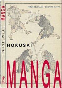 Hokusai. Manga. Ediz. illustrata - Jocelyn Bouquillard,Christophe Marquet - copertina