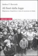 Alì fuori dalla legge. Migrazione biopolitica e stato di eccezione in Italia