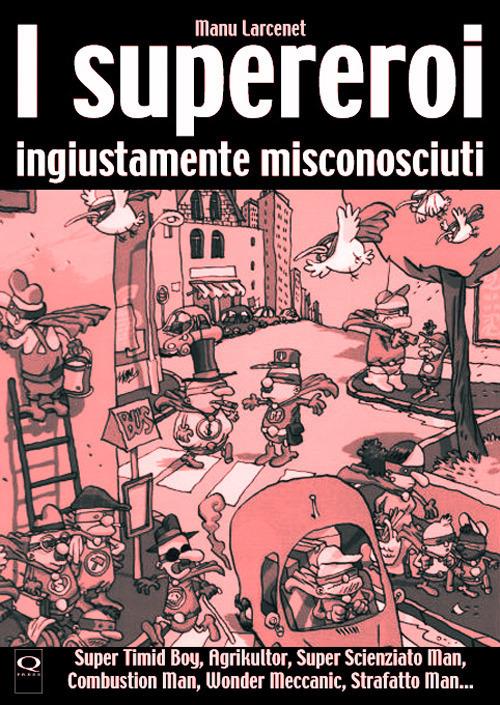 I supereroi ingiustamente misconosciuti - Manu Larcenet - copertina