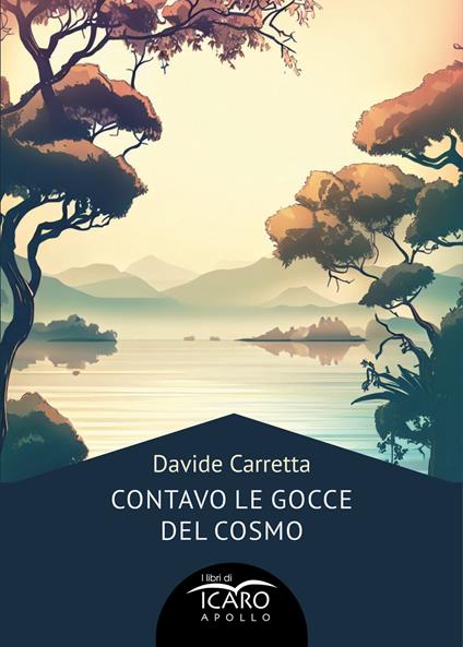 Contavo le gocce del cosmo - Davide Carretta - copertina