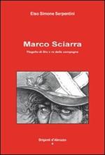 Marco Sciarra. Flagello di Dio e re della campagna