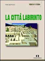 La città labirinto