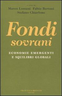 Fondi sovrani. Economie emergenti e squilibri globali - copertina