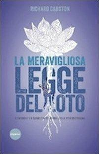 La meravigliosa legge del Loto. L'energia e la saggezza del Budda nella vita quotidiana - Richard Causton - copertina