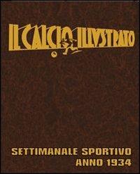 Il calcio illustrato (rist. anast. 1934) - copertina