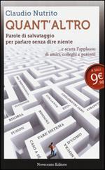 Quant'altro. Parole di salvataggio per parlare senza dire niente