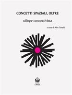 Concetti spaziali, oltre. Silloge connettivista