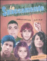 Lo Spaccamondo - Sabina Colloredo,Ale + Ale - copertina