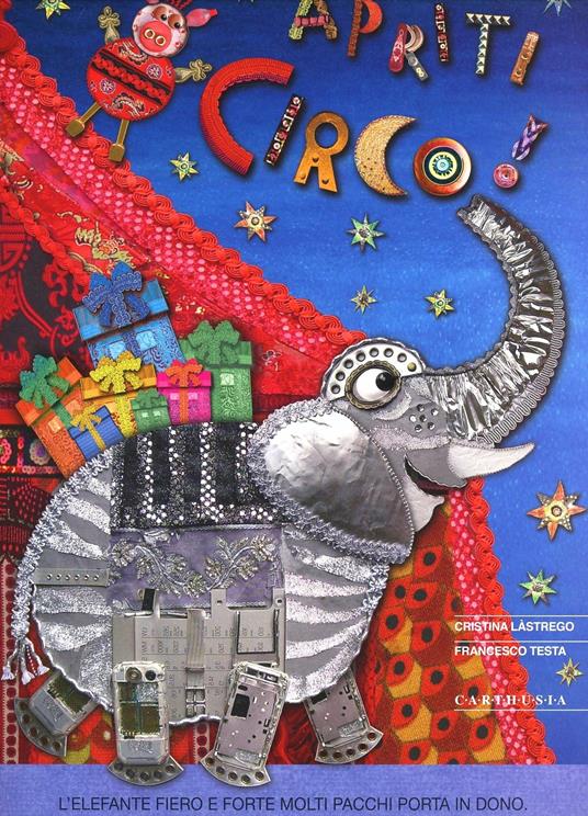 Apriti circo! Ediz. illustrata - Cristina Lastrego,Francesco Testa - copertina