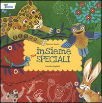 Insieme più speciali. Ediz. illustrata - Beatrice Masini,Annalisa Beghelli - copertina