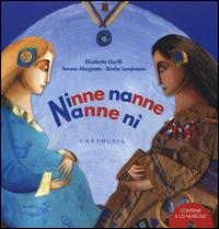 Ninne nanne nanne nì. Ediz. illustrata. Con CD Audio - Elisabetta Garilli,Serena Abagnanto,Bimba Landmann - copertina