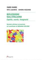 Riflessioni sull'italiano. Capirlo, usarlo, insegnarlo