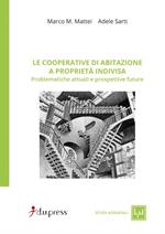 Le cooperative di abitazione a proprietà indivisa. Problematiche attuali e prospettive future